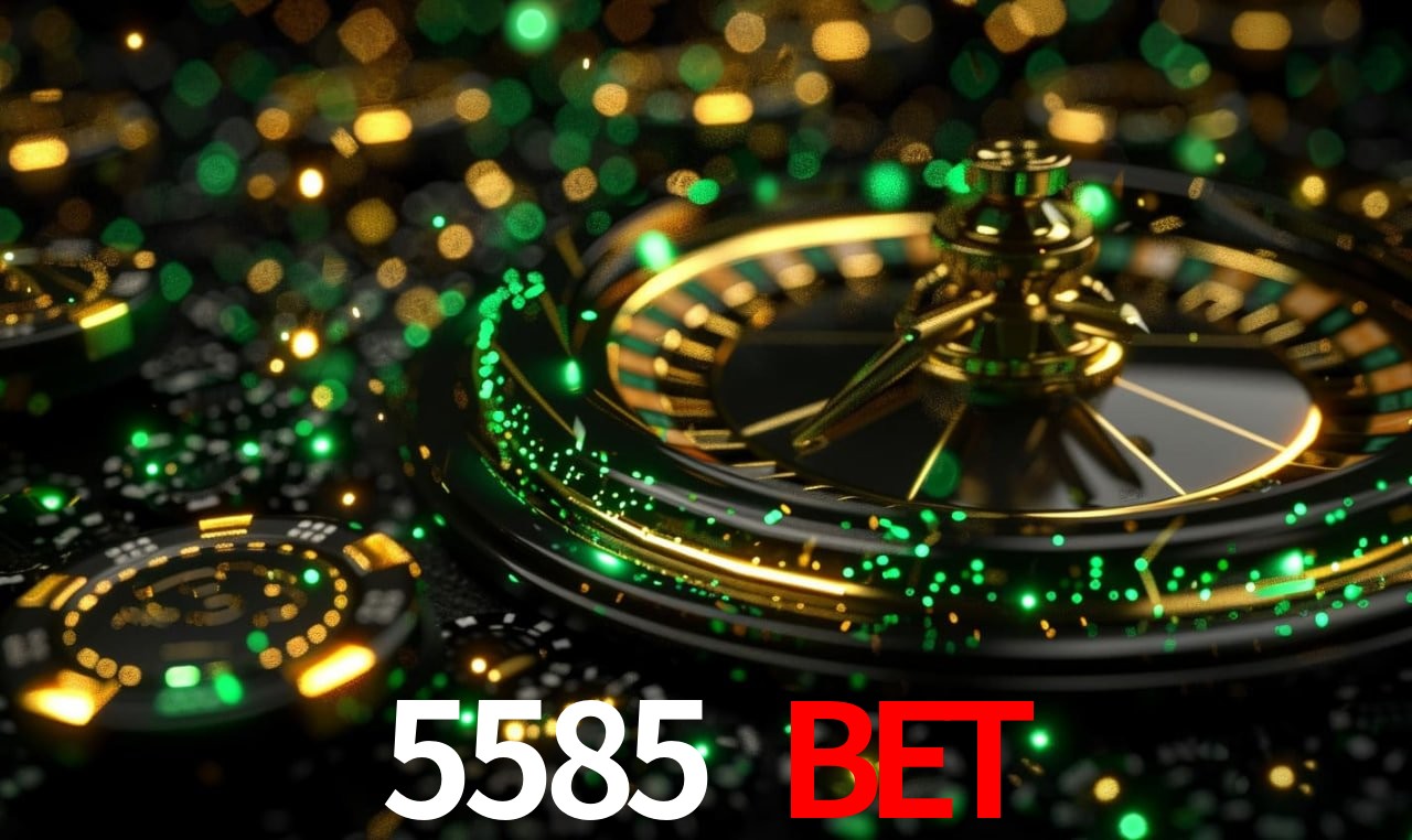 5585 bet