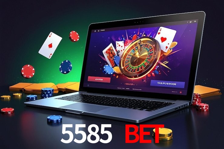 5585 bet